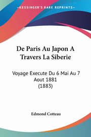 De Paris Au Japon A Travers La Siberie, Cotteau Edmond