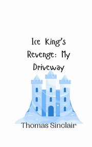 Ice King's Revenge, Sinclair Thomas