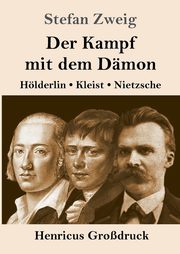Der Kampf mit dem Dmon (Grodruck), Zweig Stefan
