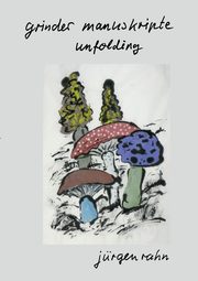 grinder manuskripte - unfolding, Rahn Jrgen