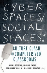 Cyber Spaces/Social Spaces, Goodson Ivor F.