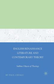 English Renaissance Literature and Contemporary Theory, Cefalu Paul