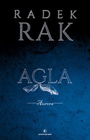 Agla. Aurora, Rak Radek