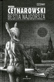 Bestia najgorsza, Cetnarowski Micha