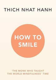 How to Smile, Nhat Hanh Thich