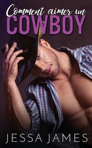Comment aimer un cowboy, James Jessa