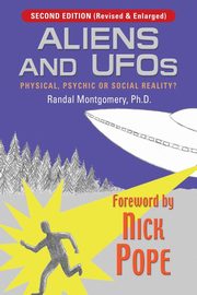 Aliens and UFOs, Montgomery Phd Randal