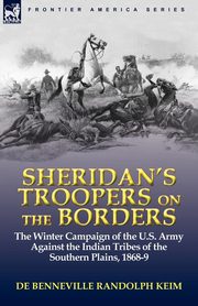 Sheridan's Troopers on the Borders, Keim De Benneville Randolph