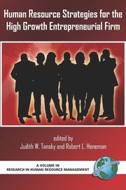 Human Resource Strategies for the High Growth Entrepreneurial Firm, 
