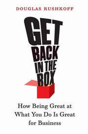 Get Back in the Box, Rushkoff Douglas