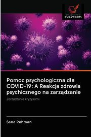 ksiazka tytu: Pomoc psychologiczna dla COVID-19 autor: Rehman Sana