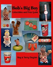 Bob's Big Boy Collectibles and Price Guide, Dayton Roy