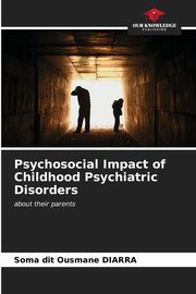 Psychosocial Impact of Childhood Psychiatric Disorders, DIARRA Soma dit Ousmane