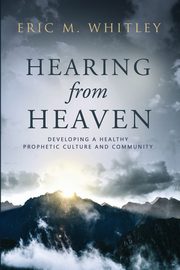 Hearing from Heaven, Whitley Eric M.