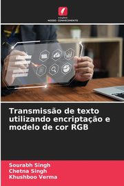 Transmiss?o de texto utilizando encripta?o e modelo de cor RGB, Singh Sourabh