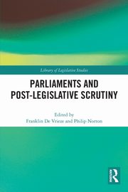 Parliaments and Post-Legislative Scrutiny, 