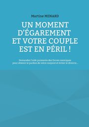 Un moment d'garement et votre couple est en pril !, Menard Martine