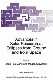 Advances in Solar Research at Eclipses from Ground and from Space, 