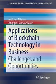 Applications of Blockchain Technology in Business, Attaran Mohsen