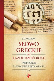 ksiazka tytu: Sowo greckie na kady dzie roku autor: Watson J.D.