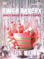 Finch Bakery Disco Bakes and Party Cakes, Finch Lauren, Finch Rachel