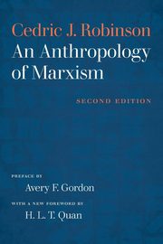 An Anthropology of Marxism, Robinson Cedric J.