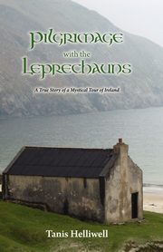 Pilgrimage with the Leprechauns, Helliwell Tanis Ann