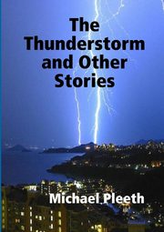 The Thunderstorm and Other Stories, Pleeth Michael