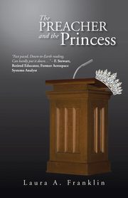 The Preacher and the Princess, Franklin Laura A.