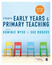 A Guide to Early Years and Primary Teaching, Wyse Dominic