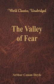 The Valley of Fear (World Classics, Unabridged), Doyle Sir Arthur Conan