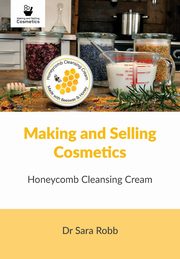 Making and Selling Cosmetics, Robb Sara