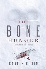 The Bone Hunger, Rubin Carrie