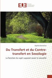 Du Transfert et du Contre-transfert en Sexologie, DESMETTRE-D