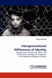 Intergenerational Differences of Identity, Sharrab Noora