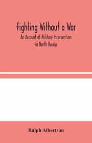 Fighting Without a War, Albertson Ralph