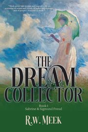 The Dream Collector, Meek R.w.