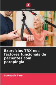 Exerccios TRX nos factores funcionais de pacientes com paraplegia, Zare Somayeh
