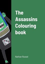 ksiazka tytu: The Assassins Colouring book autor: Russel Nathan