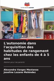 L'autonomie dans l'acquisition des habitudes de rangement chez les enfants de 4 ? 5 ans, Vargas Mestanza Alexandra