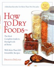 How to Dry Foods, Delong Deanna