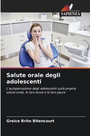 Salute orale degli adolescenti, Brito Bitencourt Greice