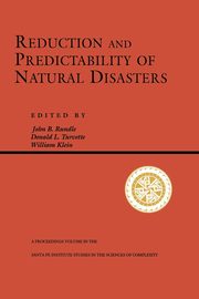 Reduction And Predictability Of Natural Disasters, Rundle John