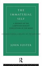 The Immaterial Self, Foster John