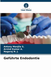 Gefhrte Endodontie, Manjila S. Antony