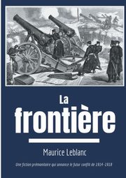 La Fronti?re, Leblanc Maurice