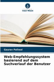 Web-Empfehlungssystem basierend auf dem Suchverlauf der Benutzer, Paliwal Gaurav