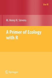 A Primer of Ecology with R, Stevens M. Henry