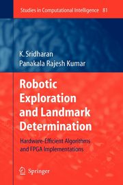Robotic Exploration and Landmark Determination, Sridharan K.