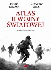 ksiazka tytu: Atlas II wojny wiatowej autor: Jordan David, Wiest Andrew